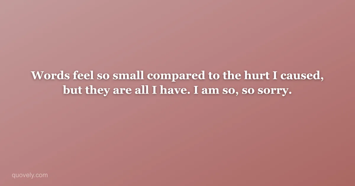 Words feel so small compared to the hurt I caused, but they are all I have. I am so, so sorry. — Apology message from Quovely